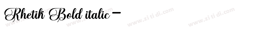 Rhetik Bold italic字体转换